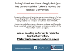[ai] An announcement graphic stating that Turkey's President Recep Tayyip ErdoÄŸan has declared the country will leave the Istanbul Convention. The text highlights issues of domestic violence and femicide in Turkey, urging for Turkey to rejoin the Istanbul Convention.